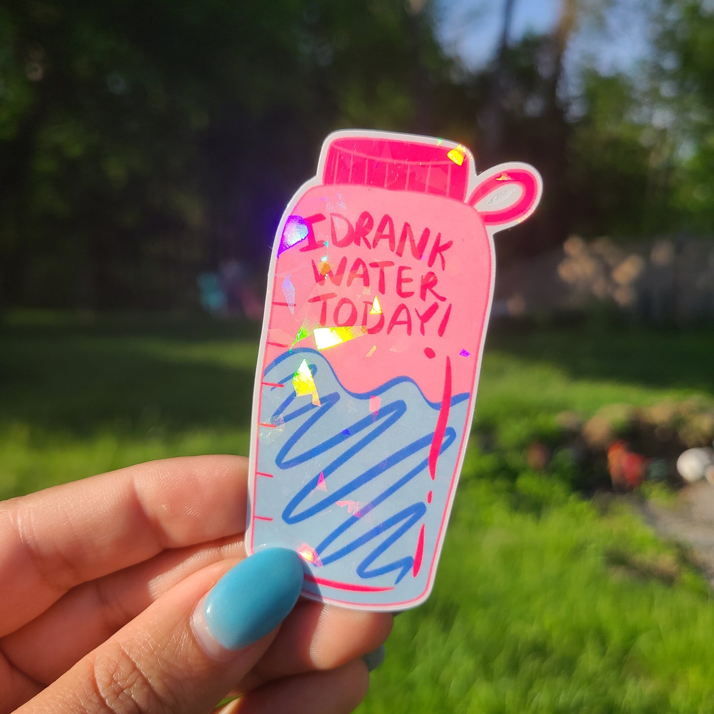 I Drank Water Today Sticker