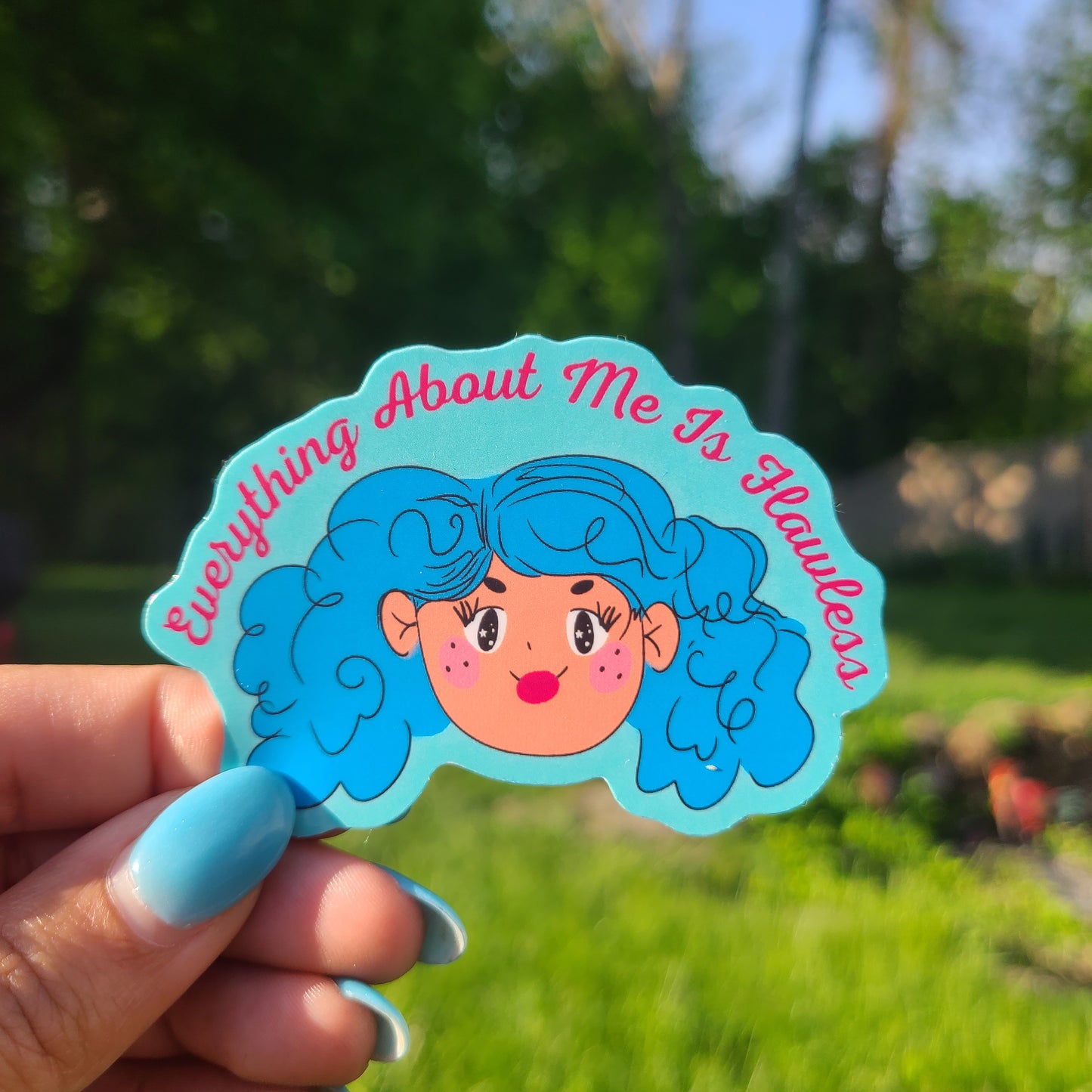 Everything About Me is Flawless Sticker