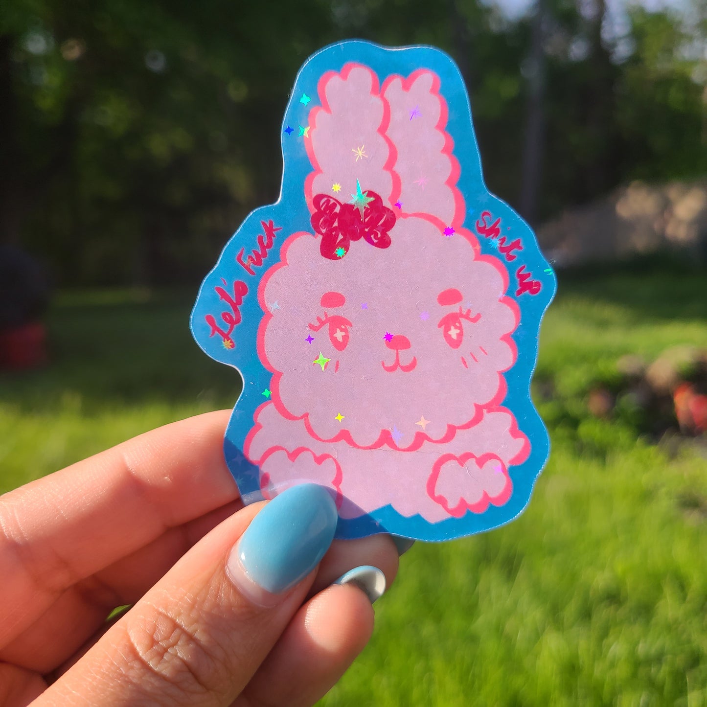 Let’s Fuck Shit Up Bunny Sticker