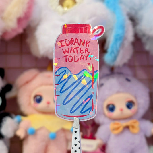 I Drank Water Today Sticker